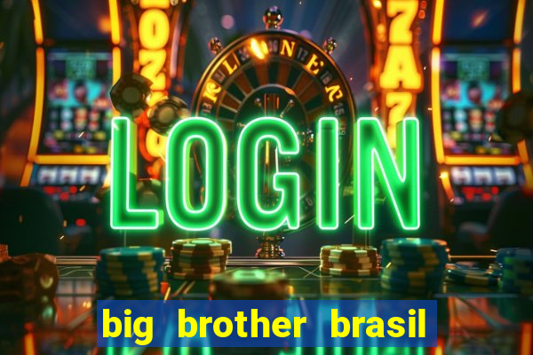 big brother brasil 777 plataforma